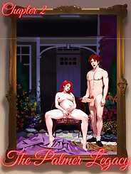 The Palmer Legacy · Chapter 002. Artist: AkyraRayne , RawlyRawls.