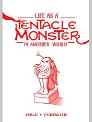Life as a Tentacle Monster in Another World · Chapter 01. Artist: Mr.E.